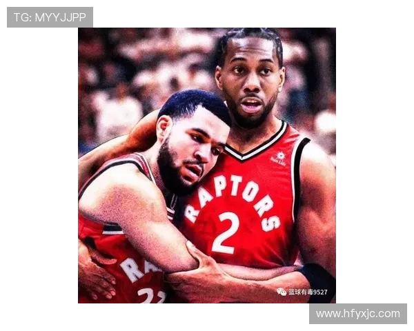 伦纳德次节狂砍19分半场12中7贡献21分3板4助攻力保比赛不被打花